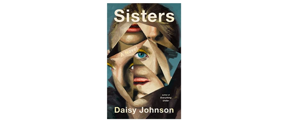 Sisters Daisy Johnson book review books on the 7:47