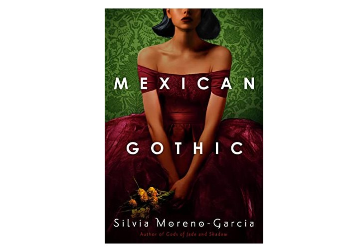 Mexican Gothic by Silvia Moreno-Garcia book review