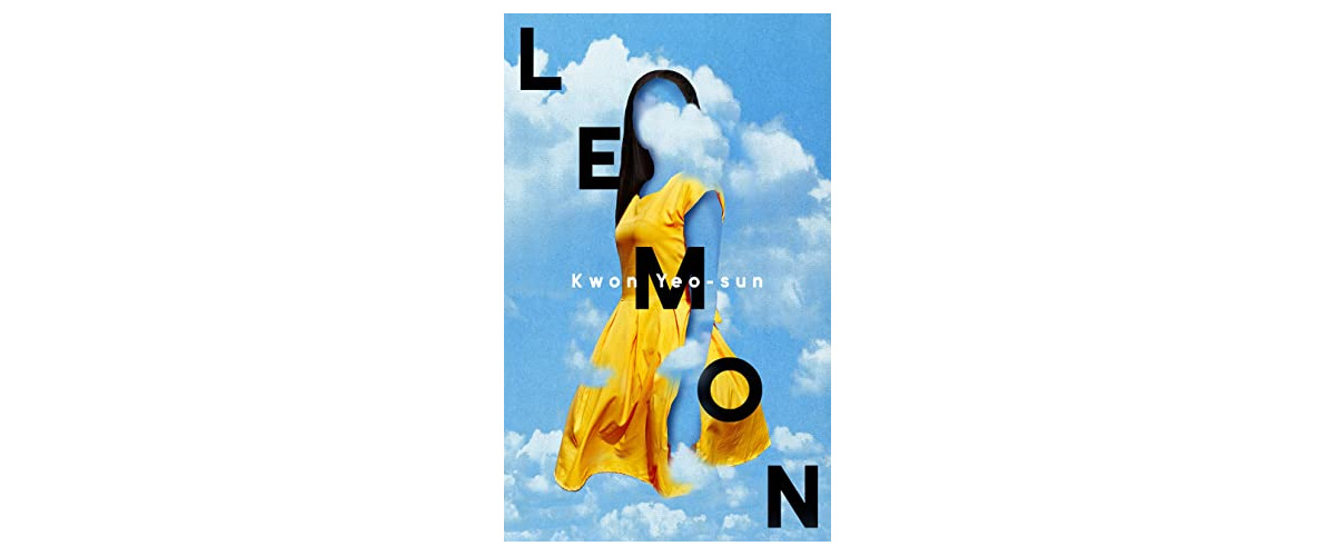 Lemon by Kwon Yeo-Sun – Book Review – Books on the 7:47