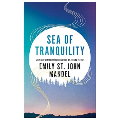 Sea of Tranquility by Emily St. John Mandel – Book review